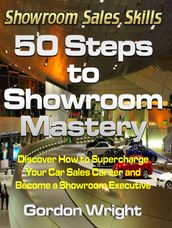 50 Steps to Showroom Mastery