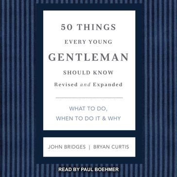 50 Things Every Young Gentleman Should Know - John Bridges - Bryan Curtis