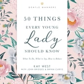 50 Things Every Young Lady Should Know Revised and Expanded