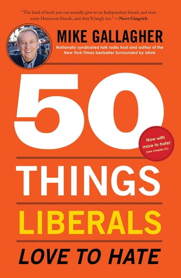 50 Things Liberals Love to Hate - Mike Gallagher