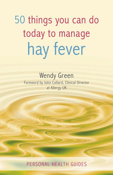 50 Things You Can Do to Manage Hay Fever - Wendy Green