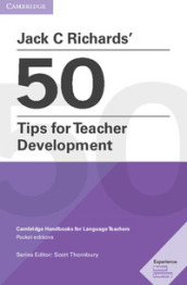 50 Tips For Teacher Development. Cambridge Handbooks For Language Teachers