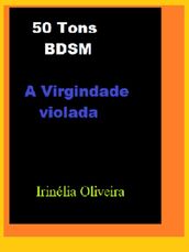 50 Tons BDSM A Virgindade violada