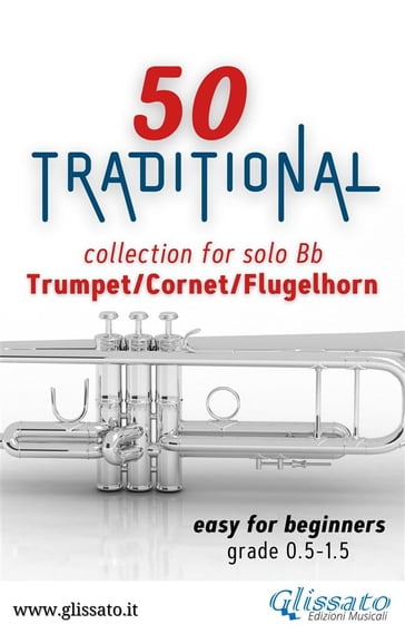 50 Traditional - collection for solo Trumpet/Cornet/Flugelhorn - Traditional - Various Authors
