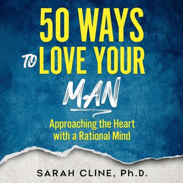 50 Ways to Love Your Man - SARAH CLINE PhD