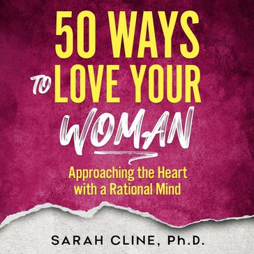 50 Ways to Love Your Woman - SARAH CLINE PhD