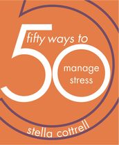 50 Ways to Manage Stress