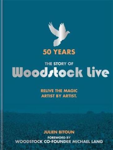 50 Years: The Story of Woodstock Live - Julien Bitoun