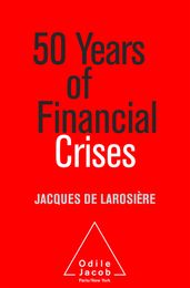 50 Years of Financial Crises