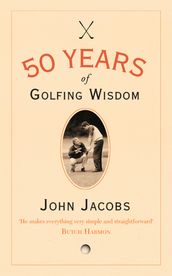 50 Years of Golfing Wisdom