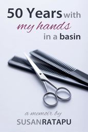 50 Years with my hands in a basin: A memoir by Susan Ratapu