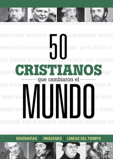 50 cristianos que cambiaron el mundo - B&H Español Editorial Staff