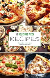 50 delicious pizza recipes