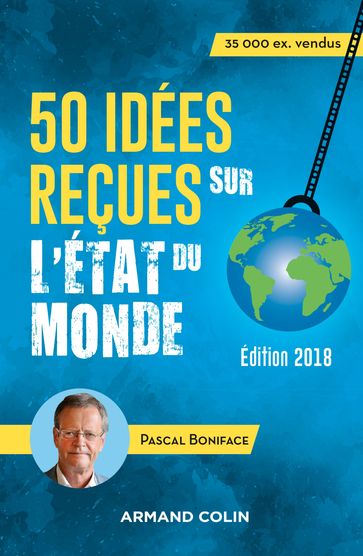 50 idées reçues sur l'état du monde - 8e éd. - Pascal Boniface