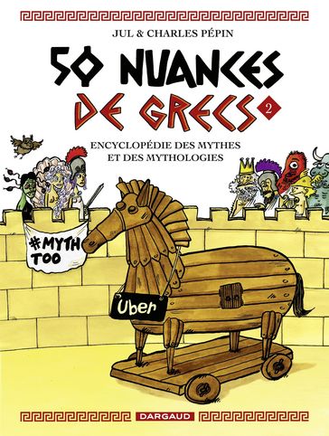 50 nuances de Grecs : Encyclopédie des mythes et des mythologies - Tome 2 - Charles Pépin