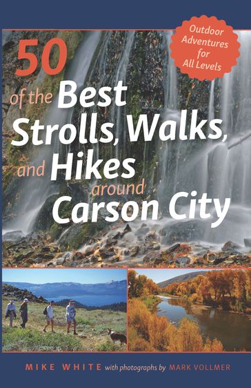 50 of the Best Strolls, Walks, and Hikes Around Carson City - Mike White
