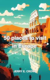 50 places to visit in Europe