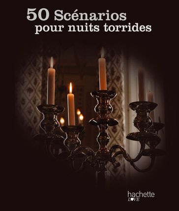50 scénarios pour nuits torrides - Sandrine Chatrene