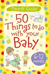 50 things to do with your baby 6-12 months