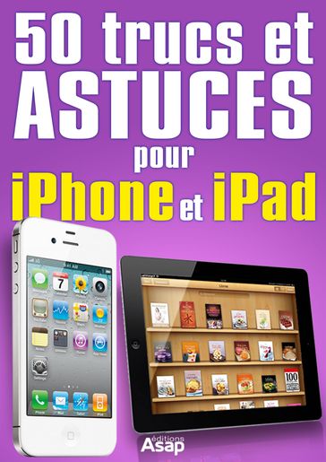 50 trucs et astuces pour iPhone et iPad - Willefrand Céline