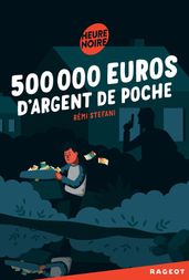 500 000 euros d argent de poche