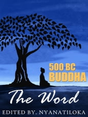 500 BC BUDDHA, The Word