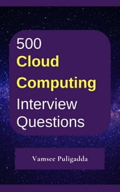 500 Cloud Computing Interview Questions and Answers