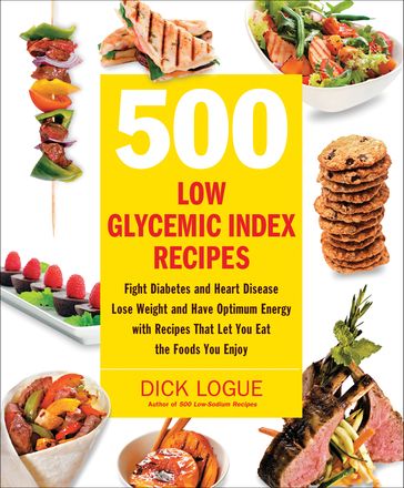 500 Low Glycemic Index Recipes - Dick Logue