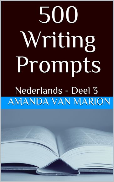 500 Writing Prompts - Amanda van Marion
