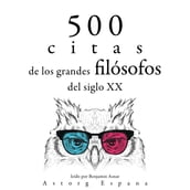 500 citas de los grandes filósofos del siglo XX