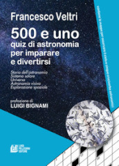 500 e uno quiz di astronomia per imparare e divertirsi