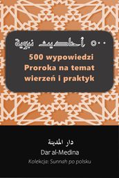 500 wypowiedzi Proroka na temat wierze i praktyk