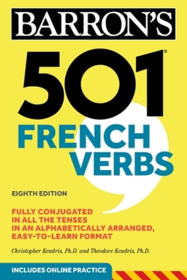 501 French Verbs, Eighth Edition - Christopher Kendris - Theodore Kendris