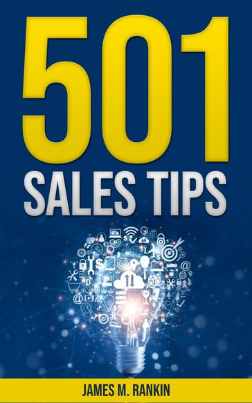 501 Sales Tips for the Sales Pro - James Rankin