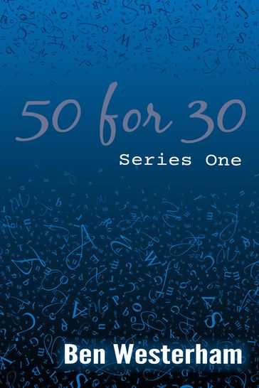 50for30 Series One - Ben Westerham