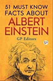 51 Must Know Facts About Albert Einstein