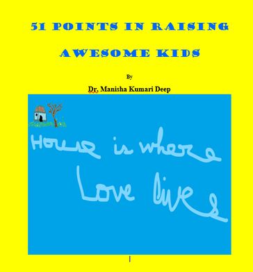 51 POINTS IN RAISING AWESOME KIDS - Ph.D. Manisha Kumari Deep