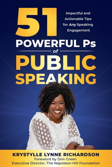 51 Powerful Ps of Public Speaking - Krystylle Lynne Richardson
