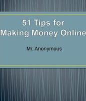 51 Tips for Making Money Online