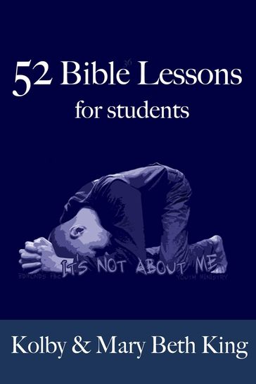 52 Bible Lessons for Students - Kolby & Mary Beth King