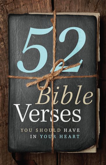 52 Bible Verses You Should Have in Your Heart - B&H Editorial Staff