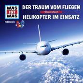 52: Der Traum vom Fliegen / Helikopter im Einsatz