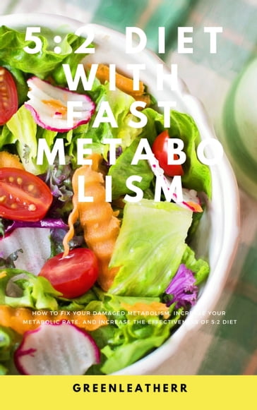 5:2 Diet With Fast Metabolism - Greenleatherr