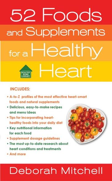 52 Foods and Supplements for a Healthy Heart - Deborah Mitchell