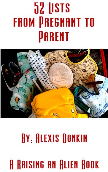 52 Lists from Pregnant to Parent - Alexis Donkin