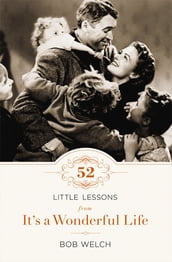 52 Little Lessons from It s a Wonderful Life