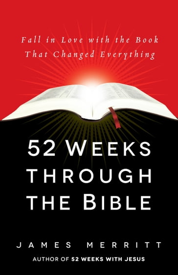 52 Weeks Through the Bible - James Merritt