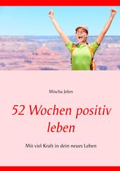 52 Wochen positiv leben