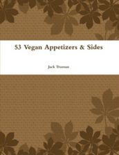 53 Vegan Appetizers & Sides