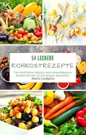 54 Leckere Rohkostrezepte